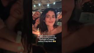 Kylie and Stormi and her Friends enjoying and cryingLast night at Coldplay concert in Italy Rome 😍 [upl. by Nylyak]