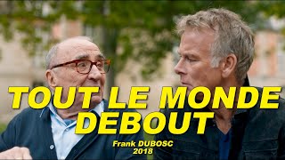 TOUT LE MONDE DEBOUT 2018 N°77 Franck DUBOSC Claude BRASSEUR Alexandra LAMY FXavier DEMAISON [upl. by Josee]