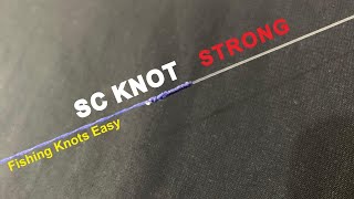 SC KNOT TUTORIAL  STRONG FISHING KNOT [upl. by Annawek]