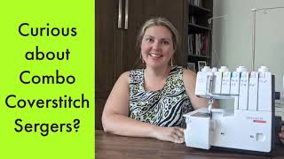 Combination SergerCoverstitch Machines  Are They Right for You [upl. by Tiernan]