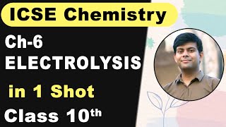 Ch6 Electrolysis  1 Shot  ICSE Chemistry Class 10th [upl. by Tiertza]