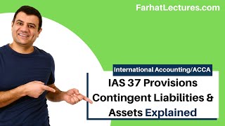 IAS 37 Provisions Contingent Liabilities  Contingent Assets  International Accounting  IFRS [upl. by Siulesoj321]