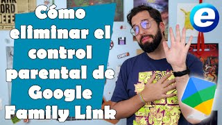 CÓMO ELIMINAR EL CONTROL PARENTAL DE GOOGLE FAMILY LINK [upl. by Haldis]