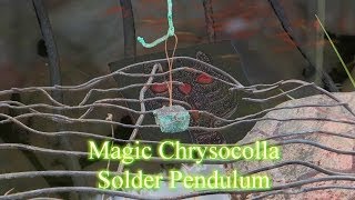 Magic Chrysocolla Solder Pendulum [upl. by Sonni194]