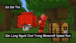 Con Gà Sát Thủ Săn Lùng Người Chơi Trong Minecraft Speed Run [upl. by Saffren]