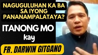 👉Naguguluhan ka ba sa iyong Pananampalataya Itanong mo kay Fr Darwin Gitgano [upl. by Mccourt674]