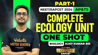 Ecology Unit One Shot  Part1  EAPCET 2024  NEET 2024  Ajay Sir  Unstoppable EAPCET Batch [upl. by Saltsman275]