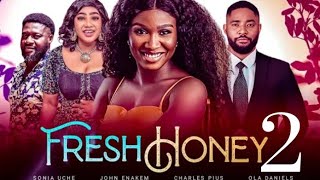 FRESH HONEY 2 Trending Nollywood Nigerian Movie Sonia Uche Ola Daniels John Ekanem 2023 [upl. by Dud]