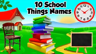 10 School Things Names With Pictures In English For Kids  School Things Name [upl. by Niu]