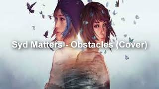 Syd Matters  Obstacles Song Cover [upl. by Hanah]