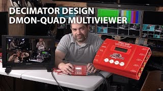 Decimator Design DMONQUAD 4Channel SDI MultiViewer  Demo amp Walkthrough [upl. by Uela426]