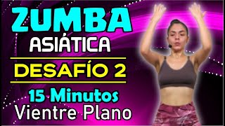 ZUMBA ASIÁTICA  Desafío 2 de 10  Vientre Plano [upl. by Christi]