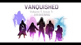 PREMIERE  Volume 1 Issue 1 AWAKENING  VANQUISHED  Legacy [upl. by Notak]