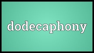 Dodecaphony Meaning [upl. by Brigida]