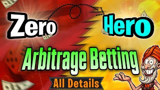 ARBITRAGE BETTING  A to Z EXPLAINED  Beginner To Pro  Arbitrage Betting  ARBITRAGE GURUJI [upl. by Eek540]