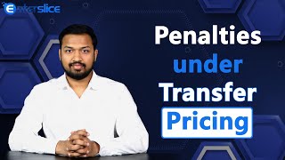 Penalties under Transfer Pricing  Penalties on NonCompliance  Enterslice [upl. by Harrat]