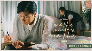 Quá Khứ Chỉ Nên Là Quá Khứ OST  Andiez Official MV [upl. by Narrat]