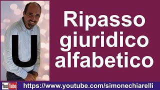 Simone Chiarelli in ripasso giuridico alfabetico U [upl. by Hsenid912]