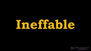 Ineffable  Meaning Pronunciation Examples  How to pronounce Ineffable in American English [upl. by Borries]