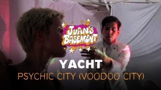 YACHT  Psychic City Voodoo City  Juans Basement [upl. by Acilegna508]