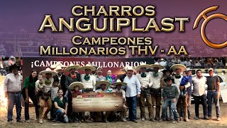 Charros ANGUIPLAST  Felicidades Campeones AA  Campeonato Millonario THV 2023 [upl. by Selinski]