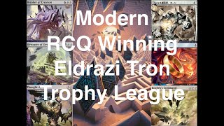 Modern Eldrazi Tron  Trophy With My Same RCQ Winning List [upl. by Lagiba298]