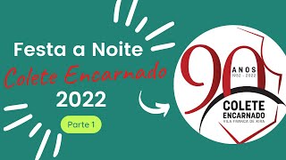 Colete Encarnado 2022 Festa a Noite [upl. by Leerzej248]