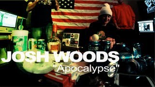 Josh Woods quotApocalypsequot [upl. by Iahc659]