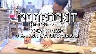 How To Make A Custom Skateboard Pt2 [upl. by Nitfa124]