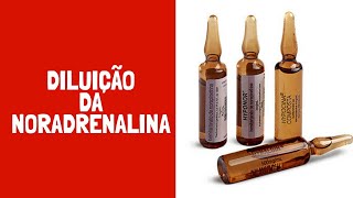 Noradrenalina  Aprenda a diluição das ampolas de noradrenalina [upl. by Adrienne]