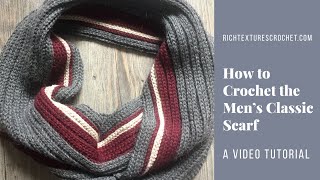 Mens Classic Scarf  Crochet Pattern [upl. by Ydok]