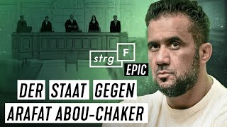 114 Prozesstage und ein Urteil ohne Gewinner Der Staat gegen Arafat AbouChaker  STRGF EPIC [upl. by Kapoor]