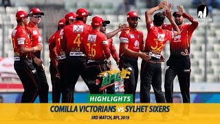 Comilla Victorians vs Sylhet Sixers Highlights  3rd Match  Edition 6  BPL 2019 [upl. by Cini]