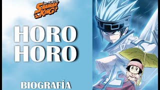 HOROHORO  Shaman King Biografía [upl. by Eiramana73]