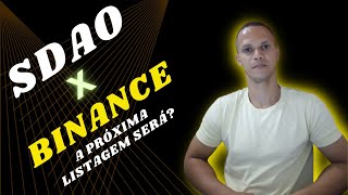 SDAO PODE SER A PRÓXIMA A SER LISTADA NA BINANCE [upl. by Ertnom]