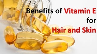 Vitamin E Benefits Naturally  Top 9 Benefits Of Vitamin E For Hair amp Skin [upl. by Arratoon491]