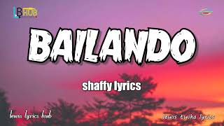 BAILANDO  Shaffy lyrics [upl. by Anesor179]