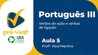 PORTUGUÊS  PORT3  AULA 5 VERBOS DE AÇÃO E VERBOS DE LIGAÇÃO [upl. by Zacherie]