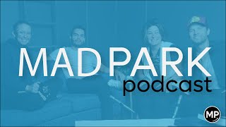 MAD PARK PODCAST  Season 1 Episode 8 [upl. by Hildegaard]