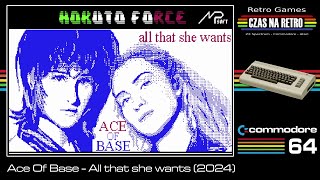 Ace Of Base  All that she wants  Demo 2024  Commodore 64 [upl. by Cristin]