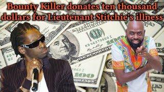 Bounty Killer donates ten thousand dollars for Lieutenant Stitchies illness [upl. by Esther]