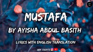 Mustafa Lyrics With English Translation  By Ayisha Abdul Basith [upl. by Wendeline]