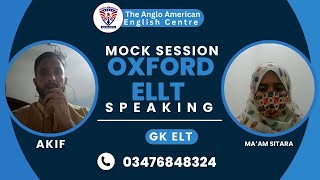 Oxford Speaking Test  ELLT Speaking Mock Session  maam Sitara  GK ELT Anglo American Mardan [upl. by Aimek731]