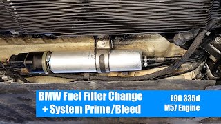 BMW 335d Fuel Filter Change  PrimeBleed System  E90 M57 [upl. by Steffin89]