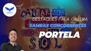 PORTELA 2025  DESTAQUES DO FALA GALERA SAMBAS CONCORRENTES [upl. by Attekal]