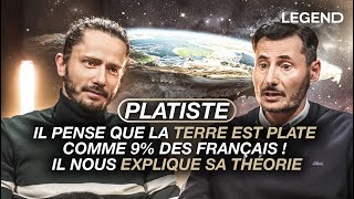 PLATISTE IL PENSE QUE LA TERRE EST PLATE COMME 9 DES FRANÇAIS  IL NOUS EXPLIQUE SA THÉORIE [upl. by Noemis]