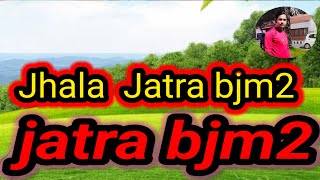 Jhala jatra bjm2 pahadi rag fut ridam [upl. by Dania]