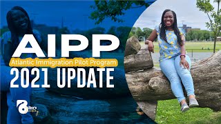 2021 UPDATE AIPP Atlantic Immigration Pilot Program [upl. by Yrocej]