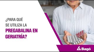 ¿PARA QUÉ SE UTILIZA LA PREGABALINA EN GERIATRÍA [upl. by Johann541]