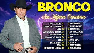 Grupo Bronco Románticas del Recuerdo ❤️ Grupo Bronco Mix Románticas Para Enamorarse Más [upl. by Ailemrac]